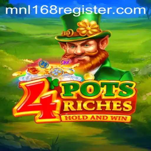 Discover the Excitement of 4potsriches with MNL168