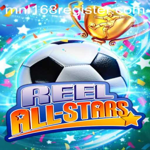 Exploring ReelAllStars: A Comprehensive Guide to the Game Featuring MNL168